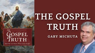 Can we know what Jesus taught  Gary Michutas NEW Book [upl. by Nimesay]