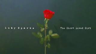 Luby Sparks  The Short Lived Girl Official Audio [upl. by Andeee383]