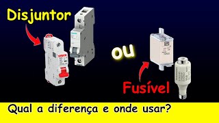 Qual a DIFERENÇA entre DISJUNTOR e FUSÍVEL e onde DEVO USAR cada um deles Descubra [upl. by Winnifred854]