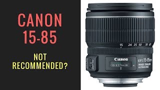 Canon 1585mm IS USM Lens  Why ISNT This Lens Recommended [upl. by Nmutua]