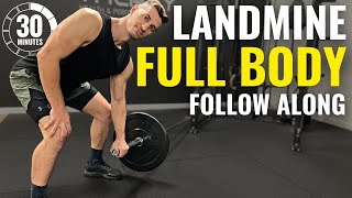 30 MINUTE LANDMINE FULL BODY WORKOUT  Functional Training [upl. by Nalek]