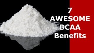 7 Awesome BCAA Benefits You Should Know About [upl. by Llerrej129]