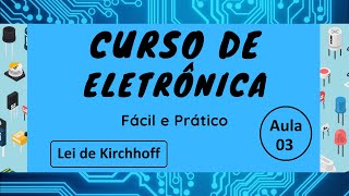 Curso de Eletrônica Fácil e Prático Aula 03 [upl. by Hardman987]