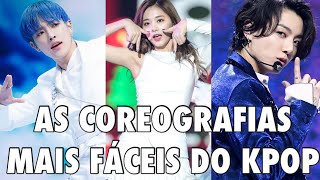 AS COREOGRAFÍAS MAIS FÁCEIS DO KPOP [upl. by Eilsew]