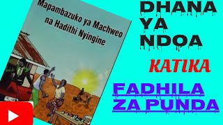 DHANAUSAWIRINAFASI YA NDOA KATIKA HADITHI YA FADHILA ZA PUNDAMAPAMBAZUKO YA MACHWEOKISWAHILI PP3 [upl. by Erihppas]