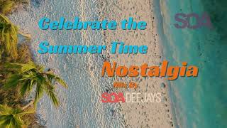 SOA Deejays Celebrate The Summertime NOSTALGIA 22024 funfactory djbobo pandera nana [upl. by Suirtimid532]