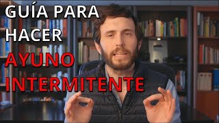 AYUNO INTERMITENTE PASO A PASO GUÍA PARA PRINCIPIANTES [upl. by Yevette]