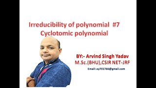 irreducibility of polynomials lecture 7 cyclotomic polynomials [upl. by Akemhs]