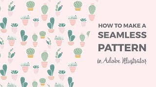 How to make a seamless pattern in Adobe Illustrator [upl. by Wye]