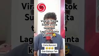 Viral di Tiktok 2 Juta View Lagu Lucu Cinta Konslet lagulucu videolucu siguntur funny lucu [upl. by Nalani]