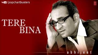 ☞ DheereDheereDheere Full Song  Tere Bina Album  Abhijeet Bhattacharya Hits [upl. by Tinaret]