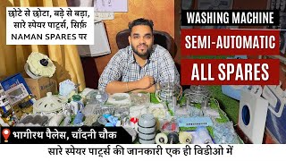 Washing Machine SemiAutomatic Spares  वॉशिंग मशीन के सारे स्पेयर्स  सेमीऔटोमेटिक  NAMAN SPARES [upl. by Irbmac]