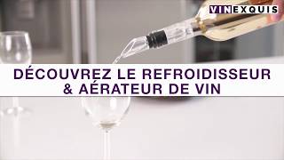 Refroidisseur amp Aérateur de Vin  Vinexquis [upl. by Kyred329]