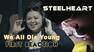 quotWE ALL DIE YOUNGquot  STEELHEART  First Reaction [upl. by Llertnek]