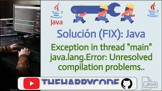 Solución FIX Java Exception in thread quotmainquot javalangError Unresolved compilation problems [upl. by Willetta]