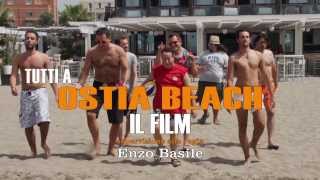 Tutti a Ostia Beach il Film Trailer Ufficiale [upl. by Kristos]