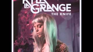 Kyla La Grange  The Knife Krystal Klear Remix [upl. by Aylward893]