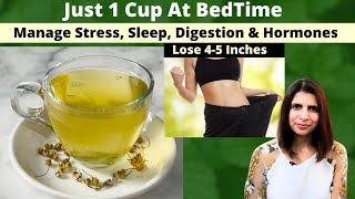 Just 1 Cup At Bedtime  Night Tea Recipe for Weight Loss Sound Sleep Digestion amp Hormonal Balance [upl. by Enalahs407]