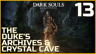 Lets Platinum Dark Souls Remastered  Part 13  The Dukes Archives amp Crystal Cave [upl. by Schoof]