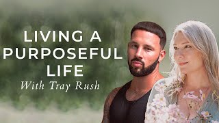 Finding Purpose With Tray Rush On The Rebecca Campbell Podcast [upl. by Jasik]