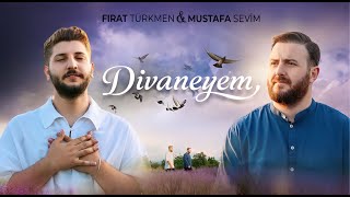 Fırat Türkmen amp Mustafa Sevim  Divaneyem [upl. by Cochard]