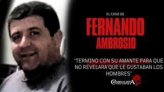 El caso de Fernando Ambrosio  Criminalista Nocturno [upl. by Muhcon]