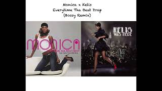 Monica x Kelis  Bossy Everytime Tha Beat Drop RemixMashup [upl. by Nevyar]