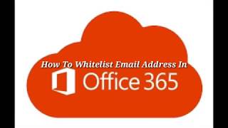 How to Whitelist Domain or email Address in O365 [upl. by Semajwerdna261]