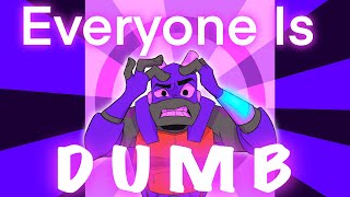 EVERYONE IS DUMB  dumb dumb animation meme  ROTTMNT Donnie 🐢 rottmnt [upl. by Ydnak]