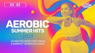 Aerobic Summer Hits 2022 140 bpm32 count [upl. by Timms]