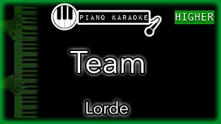 Team HIGHER 3  Lorde  Piano Karaoke Instrumental [upl. by Messing]