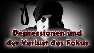 Depressionen und der Verlust des Fokus [upl. by Bashuk]