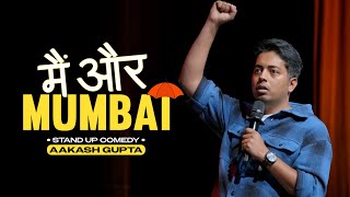 Main Aur Mumbai  Aakash Gupta  Standup Comedy [upl. by Yorle803]