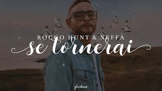 rocco hunt  se tornerai feat neffa testo [upl. by Rehpotsrik]