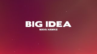 Maya Hawke  Big Idea Lyrics [upl. by Jeralee]