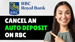 How To Cancel An Auto Deposit On Rbc 2024 Step By Step Guide [upl. by Haon]