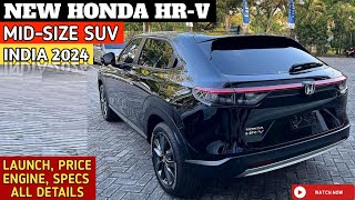 2024 NEW HONDA HRV LAUNCH IN INDIA  ALL NEW SUV 2024 HONDA HRV ALL COMPLETE DETAILS amp FEATURES [upl. by Neile]