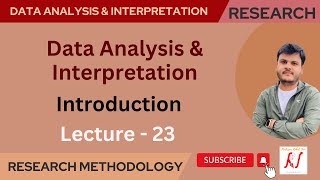 Data Analysis amp Interpretation  Introduction  Research Methodology  L  23 [upl. by Zilvia881]