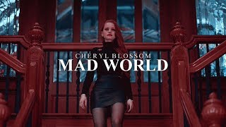 Cheryl Blossom Mad World [upl. by Ilehs]