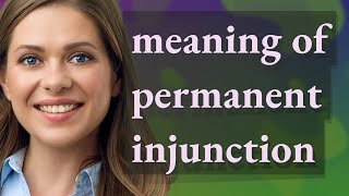 Permanent injunction  meaning of Permanent injunction [upl. by Nelg305]