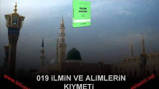 iSLAM AHLAKI019 iLMiN VE ALiMLERiN KIYMETi [upl. by Sisi328]