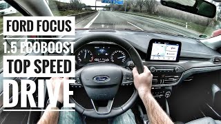 Ford Focus Vignale 15 Ecoboost 2019  POV Drive on German Autobahn  Top Speed Drive [upl. by Reitrac584]