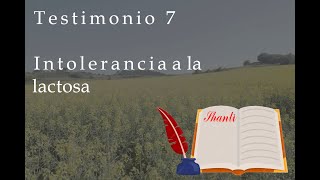 7 INTOLERANCIA A LA LACTOSA [upl. by Aiuqet]