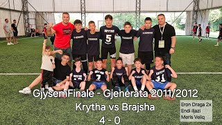 GJYSEMFINALE KRYTHA vs BRAJSHA 4  0  GJENERATA 2011  12 [upl. by Ailet]