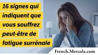 16 signes qui indiquent que vous souffrez peutêtre de fatigue surrénale [upl. by Rutra321]