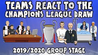 🏆TEAMS REACT TO THE UCL GROUP STAGE DRAW 1920🏆 Champions League Parody [upl. by Yunick966]