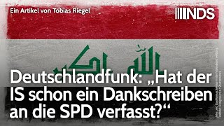 Deutschlandfunk „Hat der IS schon ein Dankschreiben an die SPD verfasst“  Tobias Riegel  2420 [upl. by Allit398]