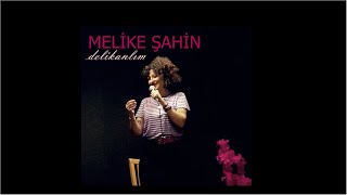 Melike Şahin Delikanlım [upl. by Lietman]