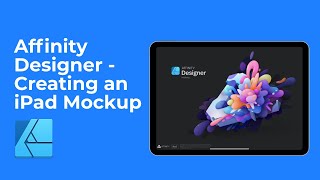 Creating an iPad Mockup in Affinity Designer  iPad Tutorial [upl. by Zachar637]