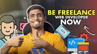 Freelance WEB DEVELOPER COMPLETE GUIDE [upl. by Ydiarf]